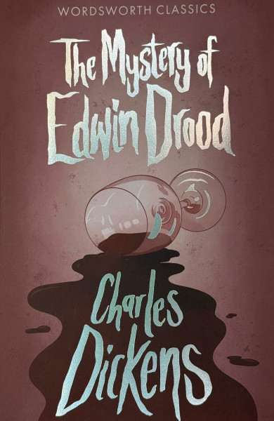 The Mystery of Edwin Drood (Wordsworth Classics)