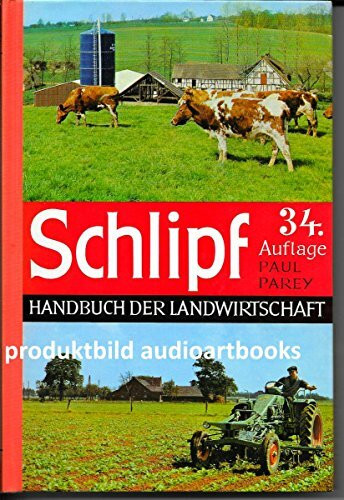 Schlipf praktisches Handbuch der Landwirtschaft