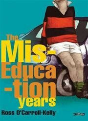 O'Brien Press Ltd The Miseducation Years (Ross O'carroll Kelly, Band 1)
