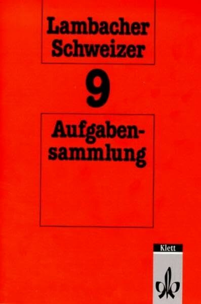 Lambacher-Schweizer - Aufgabensammlung / Mit Lösungen: Lambacher-Schweizer, 9. Schuljahr