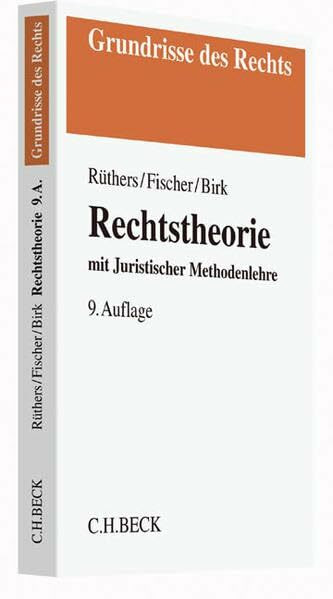 Rechtstheorie: mit Juristischer Methodenlehre (Grundrisse des Rechts)