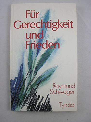 Für Gerechtigkeit und Frieden. Der Glaube als Antwort auf die Anliegen der Gegenwart