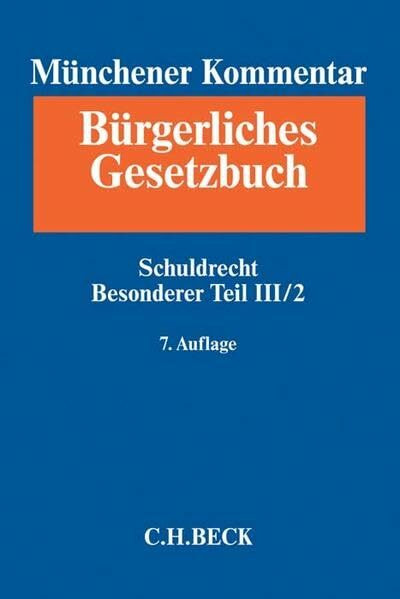Münchener Kommentar zum Bürgerlichen Gesetzbuch Bd. 5/2: Schuldrecht Besonderer Teil III/2: §§ 651a-704