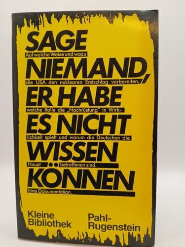 Sage niemand, er habe es nicht wissen können