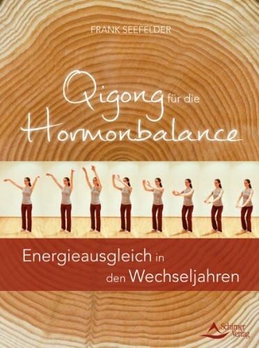 Qigong für die Hormonbalance: Energieausgleich in den Wechseljahren