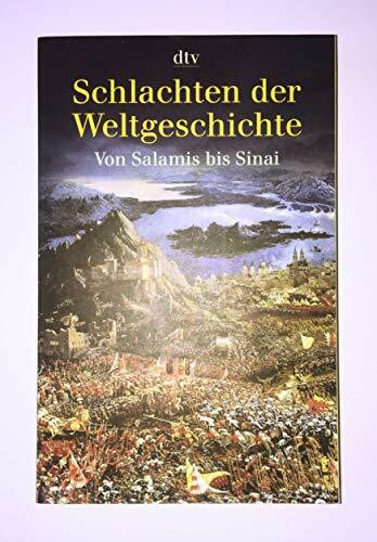 Schlachten der Weltgeschichte: Von Salamis bis Sinai