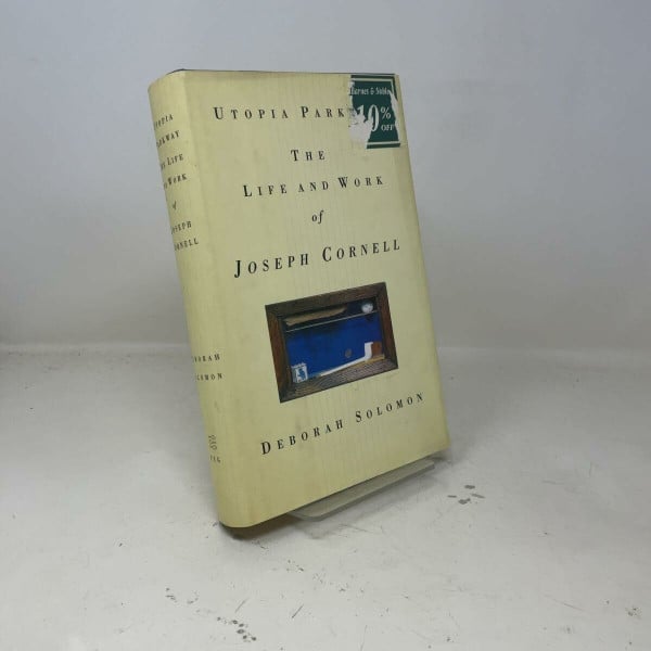 Utopia Parkway: The Life and Work of Joseph Cornell