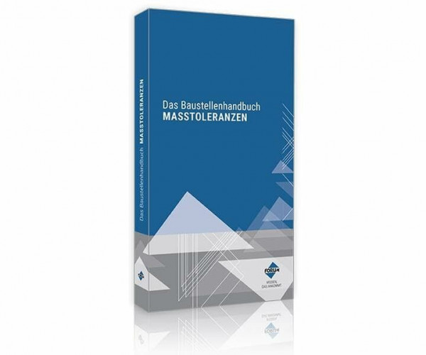 Das Baustellenhandbuch der Masstoleranzen (Baustellenhandbücher)