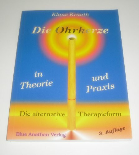 Die Ohrkerze in Theorie und Praxis