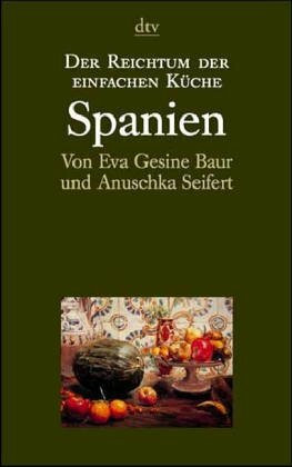 Spanien (Der Reichtum der einfachen Küche)