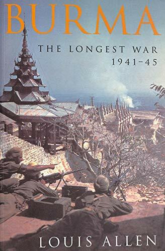 Burma: The Longest War, 1941-45 (Phoenix Giants S.)
