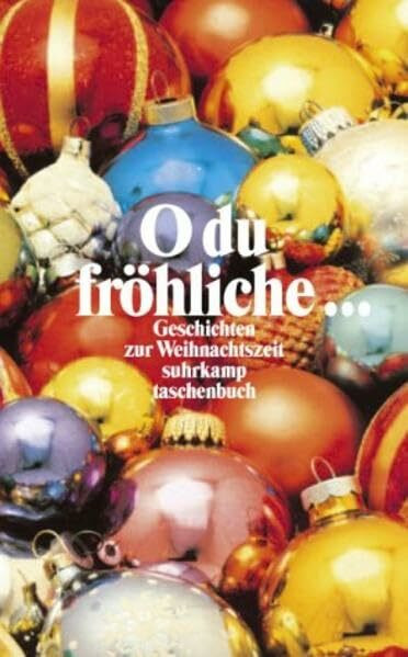 O du fröhliche: Geschichten zur Weihnachtszeit (suhrkamp taschenbuch)