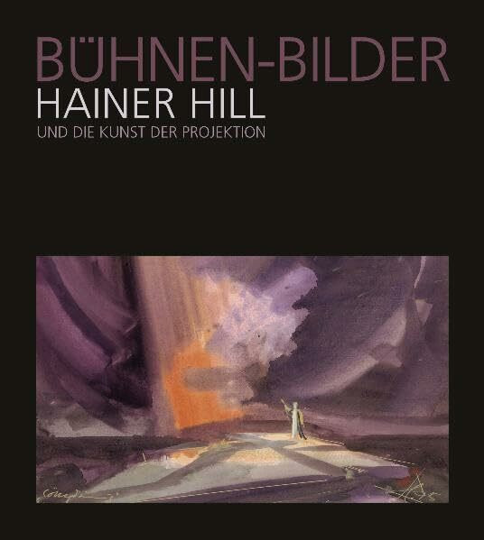 Bühnen-Bilder: Hainer Hill und die Kunst der Projektion (Lindemanns Bibliothek)