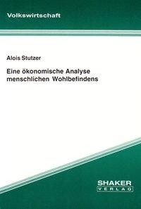 Eine ökonomische Analyse menschlichen Wohlbefindens