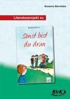 Literaturprojekt zu "Sonst bist du dran"