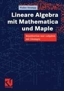 Lineare Algebra mit Mathematica und Maple