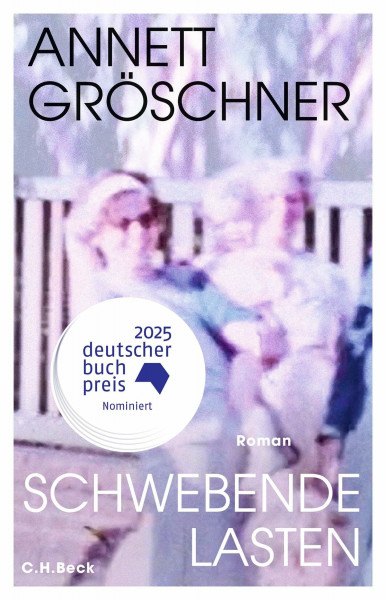 Schwebende Lasten: Roman | Nominiert für den Deutschen Buchpreis 2025