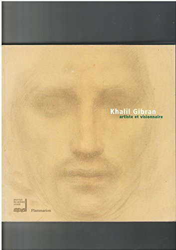 Khalil Gibran artiste et visionnaire