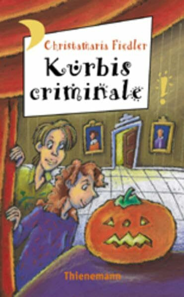 Kürbis criminale (Freche Mädchen – freche Bücher!)