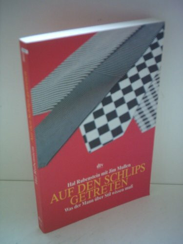 Auf den Schlips getreten: Was der Mann über Stil wissen muss (dtv Modernes Leben)