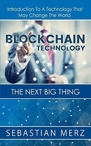 Blockchain Technology - The Next Big Thing