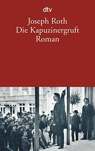 Die Kapuzinergruft: Roman