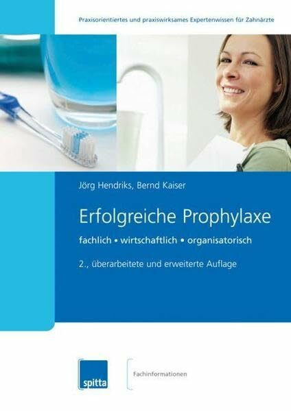 Erfolgreiche Prophylaxe: Fachlich – wirtschaftlich – organisatorisch. 2007/2008