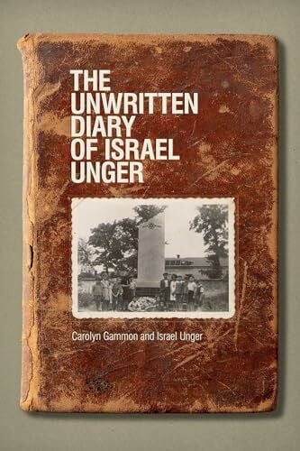 Unwritten Diary of Israel Unger (Life Writing)