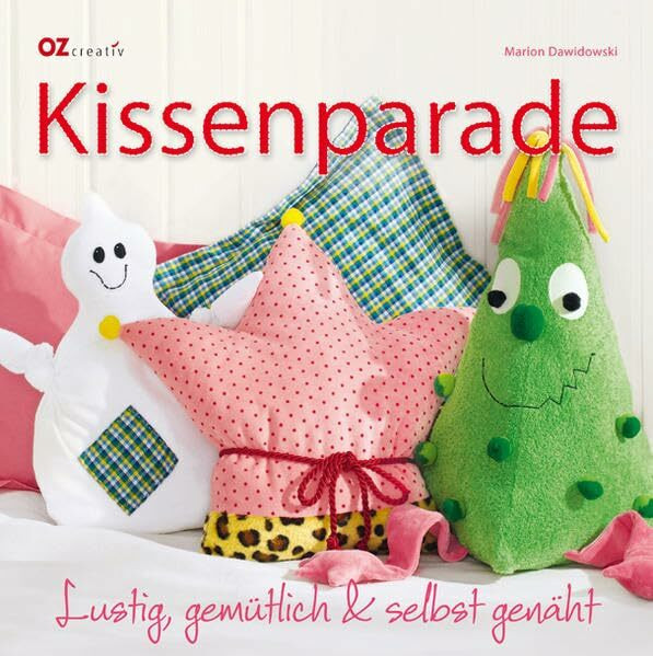 Kissenparade: Lustig, gemütlich & selbst genäht