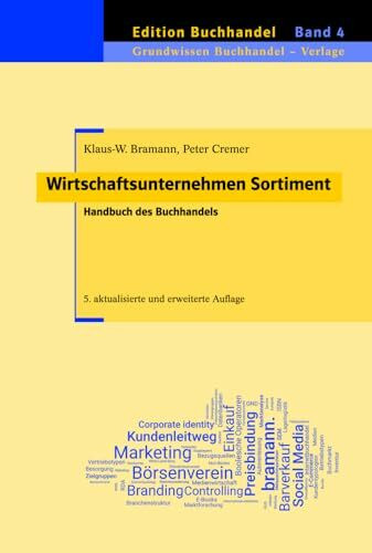 Wirtschaftsunternehmen Sortiment: Handbuch des Buchhandels (Edition Buchhandel)