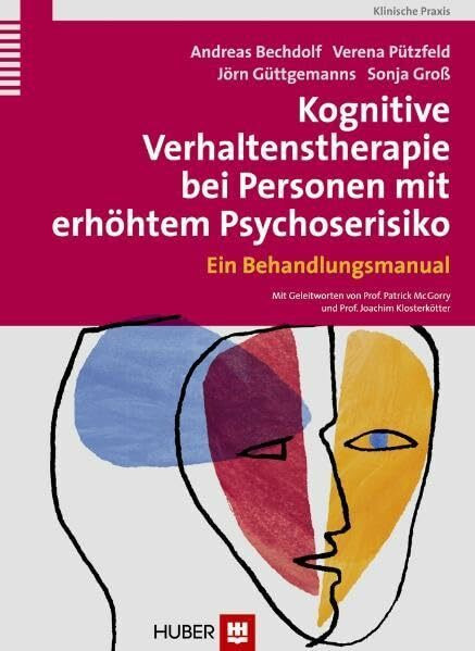 Kognitive Verhaltenstherapie bei Personen mit erhöhtem Psychoserisiko: Ein Behandlungsmanual