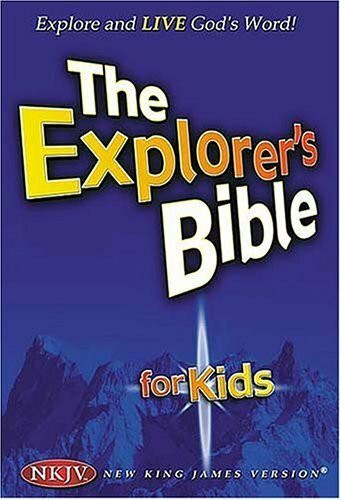 The Explorer's Bible for Kids: New King James Version: Explore and Live God's Word