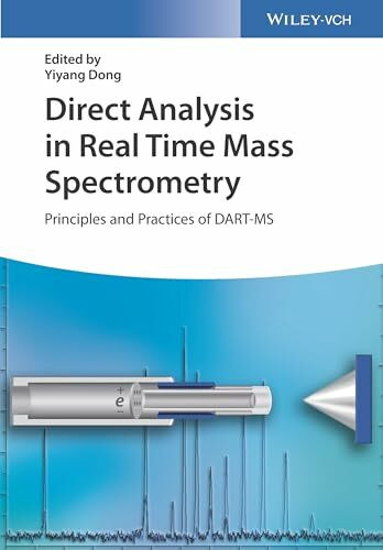 Direct Analysis in Real Time Mass Spectrometry: Principles and Practices of DART-MS