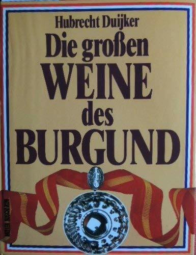 Die gro"en Weine des Burgund