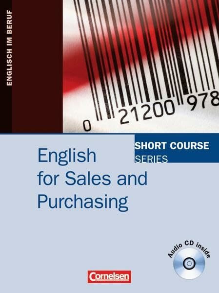 Short Course Series - English for Special Purposes: B1/B2 - English for Sales and Purchasing: Kursbuch mit CD