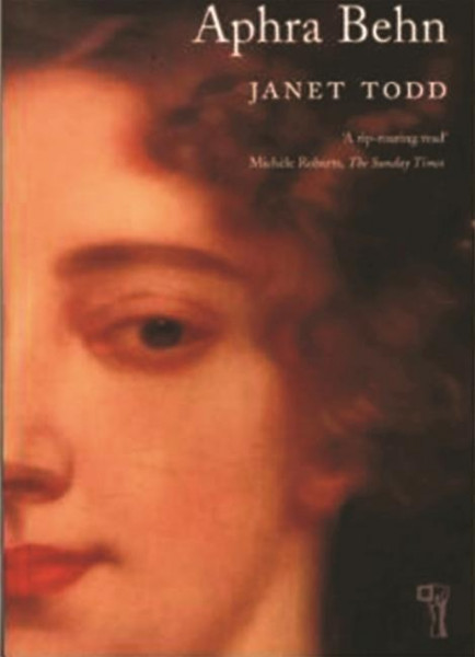 Aphra Behn: A Secret Life
