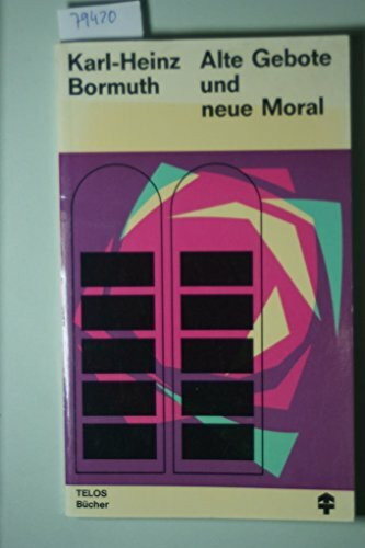 Alte Gebote und neue Moral