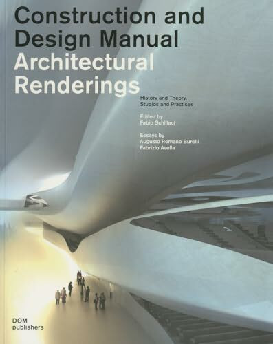 Architectural Renderings. Construction and Design Manual