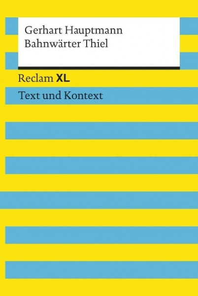 Bahnwärter Thiel. Textausgabe mit Kommentar und Materialien