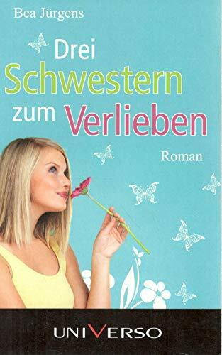 Drei Schwestern zum Verlieben