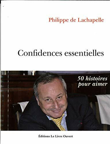 Confidences essentielles : 50 histoires pour aimer