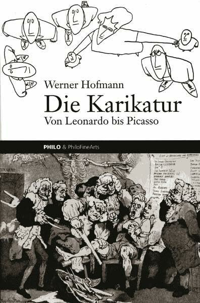 Die Karikatur. Von Leonardo bis Picasso