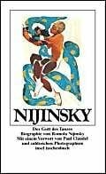 Nijinsky: Der Gott des Tanzes. Biographie