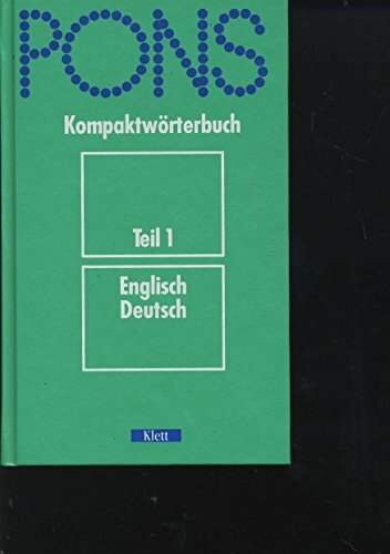 PONS Kompaktwörterbuch Englisch / PONS Kompaktwörterbuch Englisch: Englisch-Deutsch /Deutsch-Englisch / Englisch-Deutsch