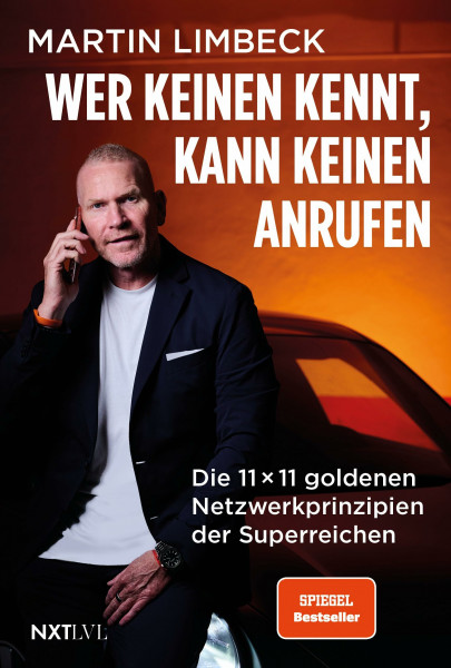 Wer keinen kennt, kann keinen anrufen: Die besten Tipps vom sechsfachen Bestsellerautor und führenden Experten für Sales in Europa.: Die 11x11 ... und führenden Experten für Sales in Europa.