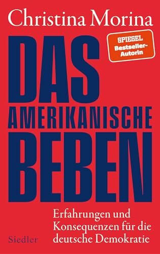 Das amerikanische Beben: Erfahrungen und Konsequenzen für die deutsche Demokratie - Das neue Buch der Gewinnerin des Deutschen Sachbuchpreises 2024
