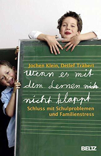 Wenn es mit dem Lernen nicht klappt: Schluss mit Schulproblemen und Familienstress (Beltz-Ratgeber)