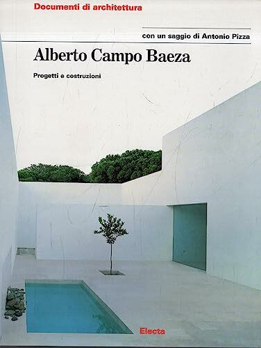 Alberto Campo Baeza (Works & Projects S.)