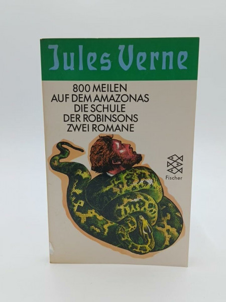 800 Meilen auf dem Amazonas /Die Schule der Robinsons