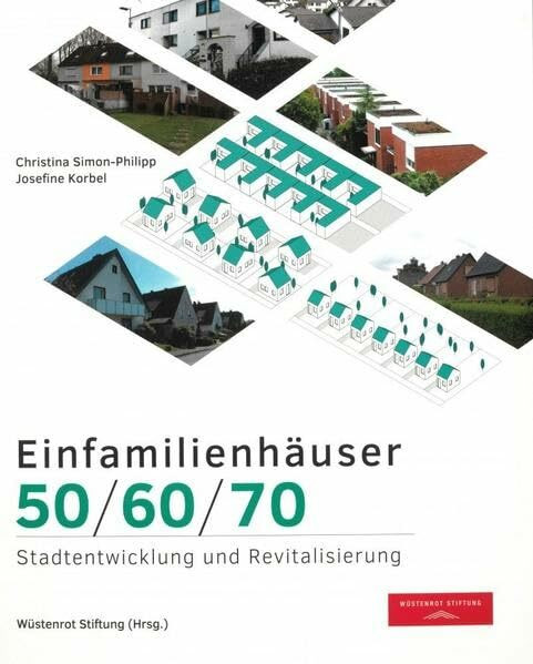 Einfamilienhäuser 50 / 60 / 70: Stadtentwicklung und Revitalisierung